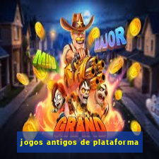 jogos antigos de plataforma